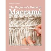 The Beginner's Guide To Macramé Book image