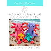 Wee Woolly Wonderfuls Bubbles &amp; Barnacles the Axolotls Crochet Pattern Booklet