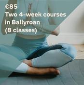 Two 4-week courses in Ballyroan (8 classes)