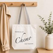 Chemo Tote Bag - Keeping All My Chemo Crap Together