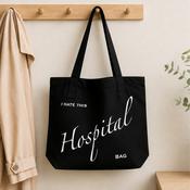 Bag For Hospital - I Hate this Hospital Bag
