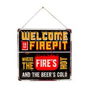 Hanging Wall Sign (Welcome To The Firepit)
