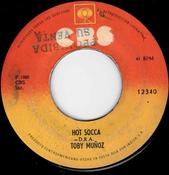 Toby Muñoz - Hot Socca / You Can't Get Mamalele (7", Single)