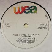 Pulling Faces - Wood For The Trees (7", Single)