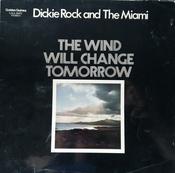 Dickie Rock &amp; The Miami* - The Wind Will Change Tomorrow (LP, Album, Mono) image