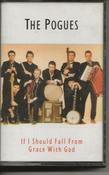 The Pogues - If I Should Fall From Grace With God (Cass, Album)