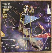 Stick To Your Guns - Better Ash Than Dust (LP, S/Sided, EP, Cle)