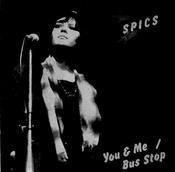 The Spics - You &amp; Me / Bus Stop (7", Single) image