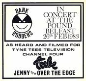 Bank Robbers - In Concert At The Pound Belfast 26th Feb 1983 (7")