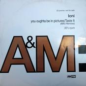 Ioni - You Oughta Be In Pictures/Taste It (BBG Remixes) (12", Promo)