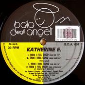 Katherine E - Then I Feel Good (12") image