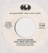 Charles Augins / Indeep - Baby I Need Your Loving / Last Night A D.J. Saved My Life (7", Jukebox)