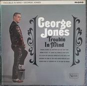 George Jones  - Trouble In Mind (LP, Album, Mono)