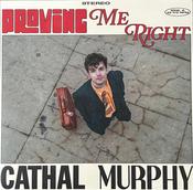 Cathal Murphy - Proving Me Right / Montreal Sessions (LP)
