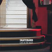 Skatebård - Love In The Night (12", Ltd)