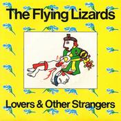 The Flying Lizards - Lovers &amp; Other Strangers (7", Single) image