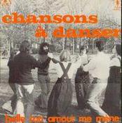 Jean-Loup Baly, Jean-François Dutertre, Emmanuelle Parrenin, Naïk Raviart, Mône Dufour, Dominique Regef - Chansons À Danser - Belle Ton Amour Me Mène (LP, Album) image