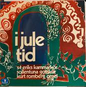 S:t Eriks Kammarkör, Sollentuna Gosskör, Kurt Romberg - I Juletid (LP, Album) image