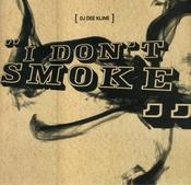 DJ Dee Kline - I Don't Smoke (12")