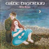 Celtic Tradition - Wild Roses - An Album Of Irish Love Songs And Tunes (LP, Album) image