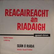 Ceoltóirí Chualann / Seán Ó Riada / Darach Ó Catháin - Reacaireacht An Riadaigh (LP) image