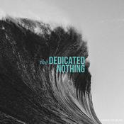 The Dedicated Nothing - Dawn to Dusk (LP, Album)
