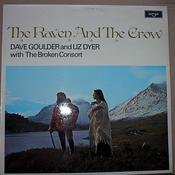 Dave Goulder and Liz Dyer with Trevor Crozier's Broken Consort - The Raven And The Crow (LP, Album) image