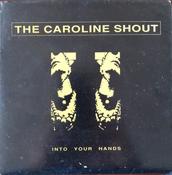 The Caroline Shout - Into Your Hands (7", Single) image