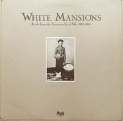 Various - White Mansions (A Tale From The American Civil War 1861-1865) (LP, Album, Dru) image