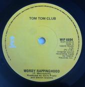 Tom Tom Club - Wordy Rappinghood (7", Single, M/Print) image
