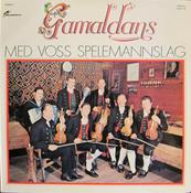 Voss Spelemannslag - Gamaldans Med Voss Spelemannslag (LP, Album) image