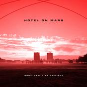 Hotel On Mars - Don't Fell Like Daylight (LP) image