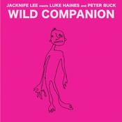 LUKE HAINES, PETER BUCK AND JACKNIFE LEE-  WILD COMPANION (The Beat Poetry For Survivalists Dubs