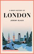 A Brief History of London; Jeremy Black image