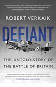 Defiant: The Untold Story of the Battle of Britain; Robert Verkaik image