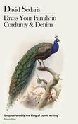 Dress Your Family in Corduroy &amp; Denim; David Sedaris image