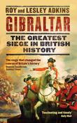 Gibraltar: The Greatest Siege in British History; Roy and Lesley Adkins image