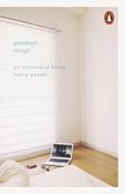 Goodbye, Things: On Minimalist Living; Fumio Sasaki