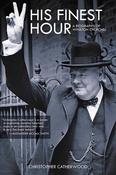 His Finest Hour: A Brief Life of Winston Churchill; Christopher Catherwood image