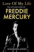Love of my Life: The Life and Loves of Freddie Mercury; Lesley-Ann Jones image