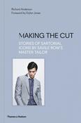 Making the Cut: Stories of Sartorial Icons by Savile Row's Master Tailor; Richard Anderson image