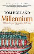 Millennium: The End of the World and the Forging of Christendom; Tom Holland