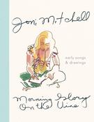 Morning Glory on the Vine: Early Songs &amp; Drawings; Joni Mitchell image