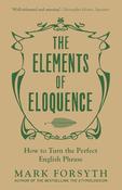 The Elements of Eloquence; Mark Forsyth image