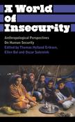 A World of Insecurity: Anthropological Perspectives of Human Security; Thomas Hylland Eriksen image