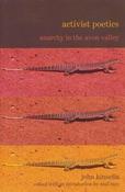 Activist Poetics: Anarchy in the Avon Valley; John Kinsella image
