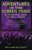 Adventures in The Screen Trade: A Personal View of Hollywood; William Goldman image