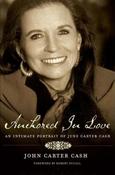 Anchored in Love, An Intimate Portrait of June Carter Cash; John Carter Cash image