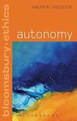 Autonomy; Andrew Sneddon (Bloomsbury Ethics) image