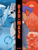 Bad Mask; Jon Chad